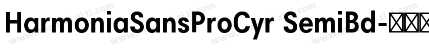 HarmoniaSansProCyr SemiBd字体转换
